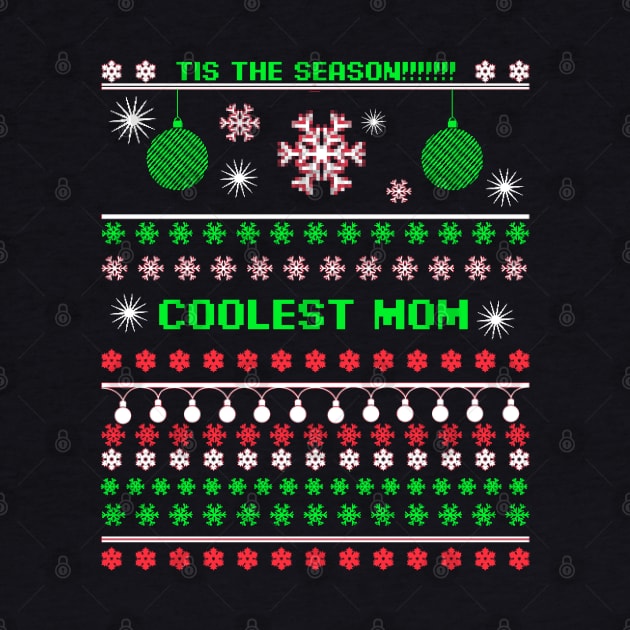 Coolest Mom Ugly Christmas Sweater by hybridgothica